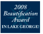 Winner of the 2008 Beatification Award Around Lake George 